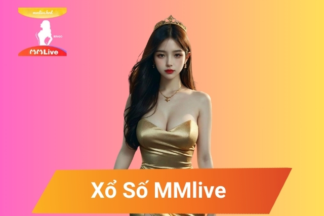 Xổ Số MMLive: Giải Trí Đỉnh Cao, Trúng Thưởng Bất Ngờ! xổ số mmlive